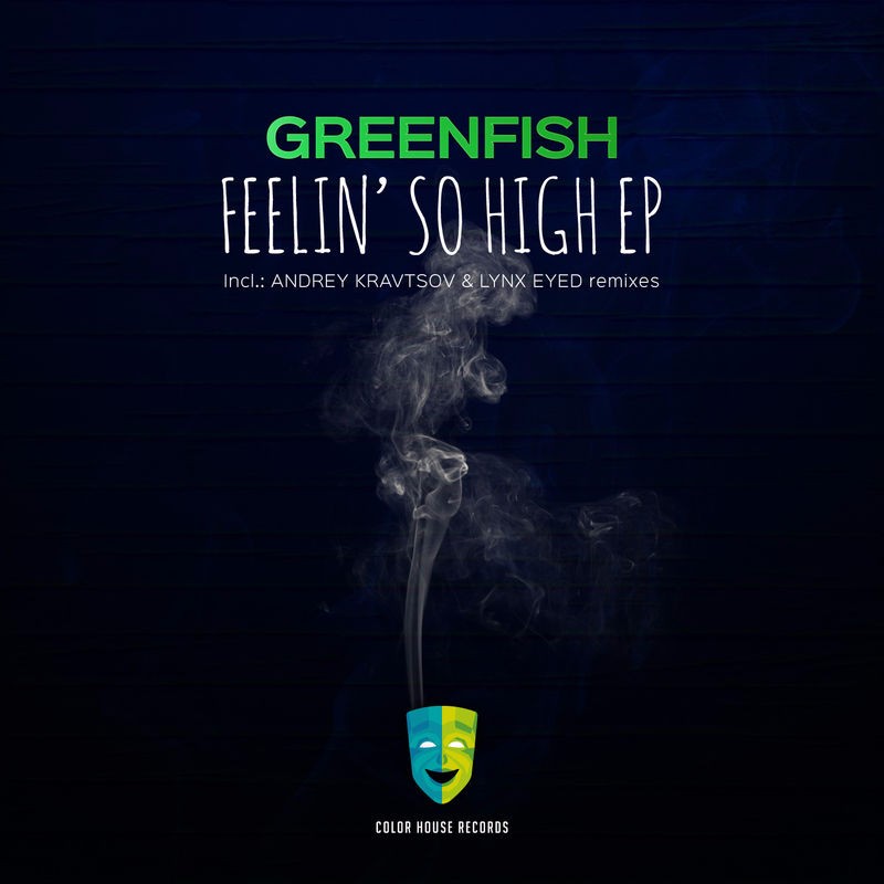 Greenfish - Feelin' So High (Andrey Kravtsov Remix)