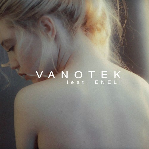 Vanotek feat. Eneli - Tell Me Who (Deeperise Remix)