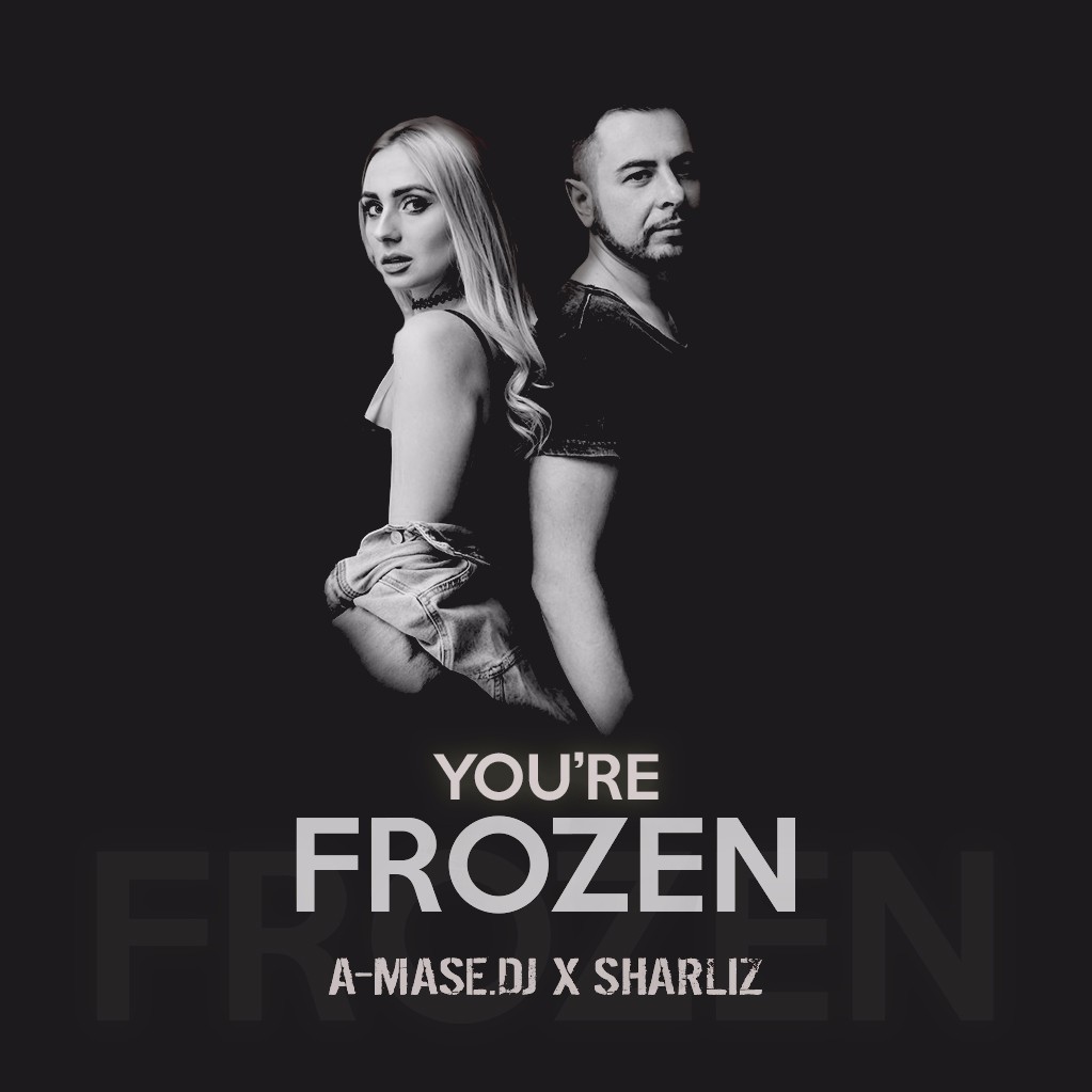 A-Mase.DJ X Sharliz - You re Frozen (Original Mix)